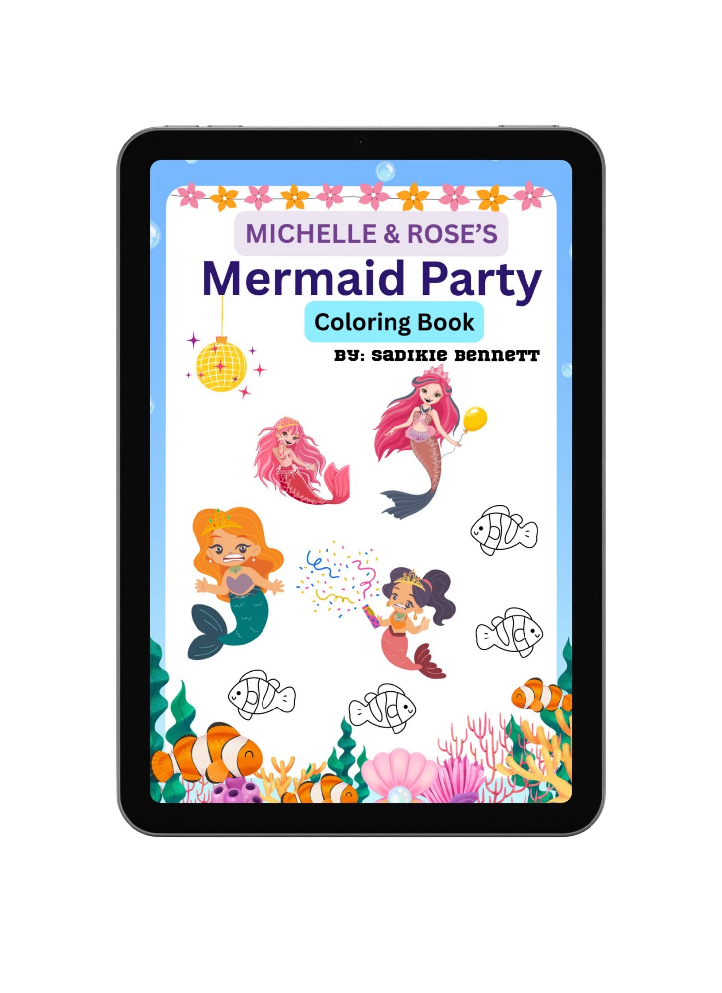 Michelle & Rose's Mermaid Party Coloring eBook